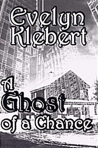 A Ghost of a Chance (Paperback)