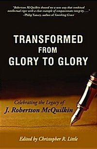 Transformed from Glory to Glory (Paperback)