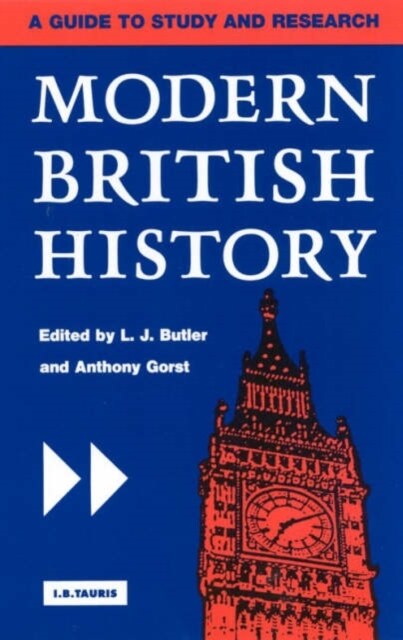 Modern British History : A Guide to Study and Research (Hardcover)