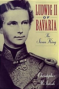 Ludwig II of Bavaria : The Swan King (Paperback, New ed)