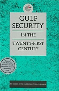 Gulf Security in the Twenty-First Century (Hardcover)