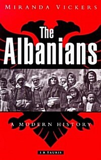 The Albanians: A Modern History (Paperback)