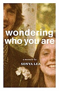 Wondering Who You Are: A Memoir (Paperback)