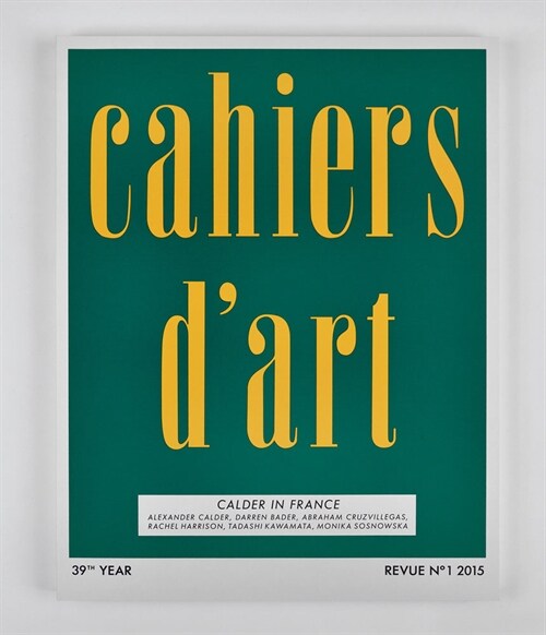 Cahiers dArt: Calder in France: 39th Year (Paperback)