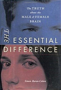The Essential Difference: The Truth About The Male And Female Brain (Hardcover)