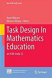 Task Design in Mathematics Education: An ICMI Study 22 (Hardcover, 2015)