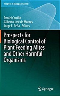 Prospects for Biological Control of Plant Feeding Mites and Other Harmful Organisms (Hardcover, 2015)