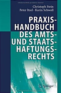 Praxishandbuch des Amts- und Staatshaftungsrechts (Hardcover)