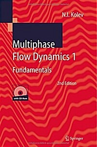 Multiphase Flow Dynamics I: Fundamentals (Hardcover, 2, 2004. Corr. 2nd)