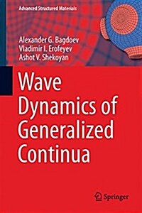 Wave Dynamics of Generalized Continua (Hardcover)