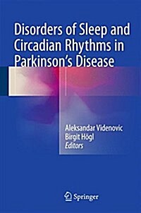 Disorders of Sleep and Circadian Rhythms in Parkinsons Disease (Hardcover, 2015)