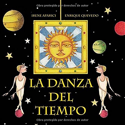 La Danza del Tiempo (the Dance of Time) (Hardcover)