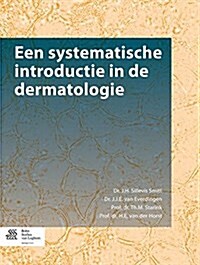 Een Systematische Introductie in de Dermatologie (Paperback, 2016)