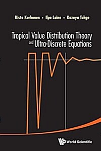 Tropical Value Distribution Theory & Ultra-Discrete Equation (Hardcover)