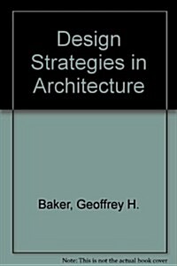 Design Strategies in Architecture: An Approach to the Analysis of Form (Hardcover, 1st)