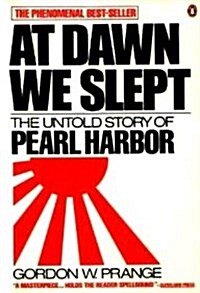 At Dawn We Slept: The Untold Story of Pearl Harbor (Paperback, UNABRIDGED VERSION)