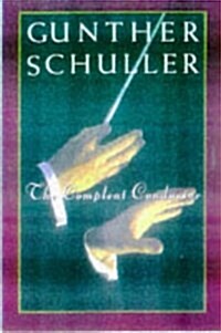The Compleat Conductor (Hardcover, 1St Edition)