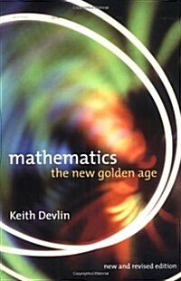 Mathematics: The New Golden Age (Hardcover, Revised & enlarged)