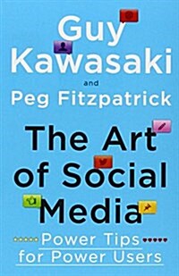 The Art of Social Media : Power Tips for Power Users (Paperback)