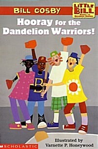 Schol Rdr Lvl 3: Little Bill #4: Hooray for the Dandelion Warriors: Hooray For The Dandelion Warriors (level 3) (Scholastic Reader, Level 3 ) (Paperback)