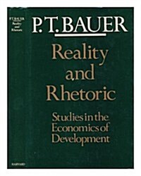 Reality and Rhetoric: Studies in the Economics of Development (Hardcover, 1st Printing)