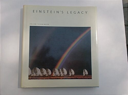 Einsteins Legacy: The Unity of Space and Time (Scientific American Library) (Hardcover, 1st)