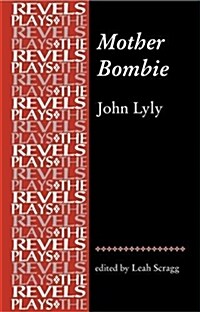 Mother Bombie : John Lyly (Paperback, annotated ed)