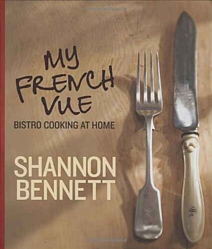 My French Vue Bistro Cooking at Home (Hardcover)