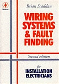 Wiring Systems and Fault Finding, Second Edition (Electrical Installation Handbooks) (Paperback, 2)