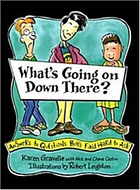 Whats Going on Down There?: Answers to Questions Boys Find Hard to Ask (Hardcover)