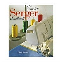 The Complete Serger Handbook (Paperback)