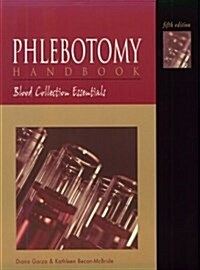 Phlebotomy Handbook: Blood Collection Essentials (5th Edition) (Paperback, 5th)