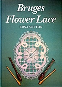 Bruges flower lace (Hardcover, 1st ed)
