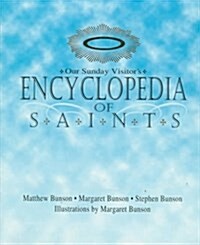 Our Sunday Visitors Encyclopedia of Saints (Hardcover, 0)