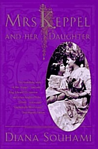 Mrs Keppel and Her Daughter (Hardcover, 1st U.S. ed)