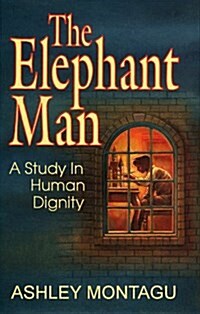 The Elephant Man: A Study in Human Dignity (Hardcover, 3rd)
