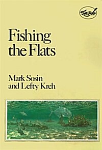 Fishing the Flats (Salt Water Sportsman Library) (Paperback, 1st)