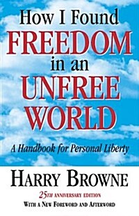 How I Found Freedom in an Unfree World (Hardcover)