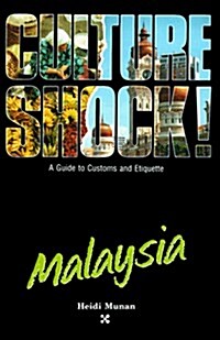 Culture Shock! Malaysia (Culture Shock! A Survival Guide to Customs & Etiquette) (Paperback, English Language)