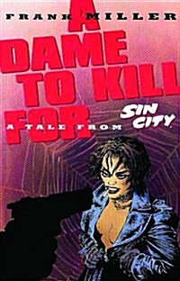 A Dame to Kill for (Sin City) (Paperback, 2nd)