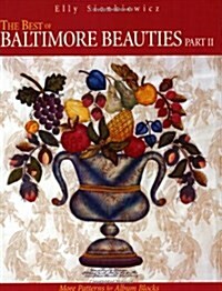 The Best of Baltimore Beauties, Part II: More Patterns for Album Blocks (Paperback)