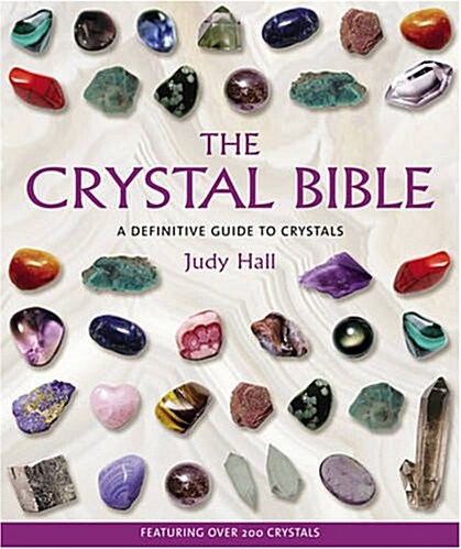 The Crystal Bible: A Definitive Guide to Crystals (Paperback)