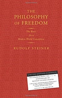 The Philosophy of Freedom : The Basis for a Modern World Conception (Hardcover)