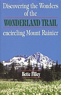 Discovering the Wonders of the Wonderland Trail: Encircling Mount Rainier (Paperback, 5th)