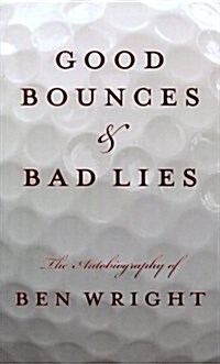 Good Bounces & Bad Lies (Hardcover)