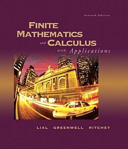 Finite Mathematics and Calculus with Applications (7th Edition) (Hardcover, 7)