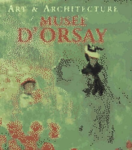 musee dOrsay (Art & Architecture) (Hardcover, 1st Ed.)