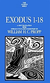 Exodus 1-18: A New Translation with Notes and Comments (Anchor Bible) (Hardcover, 1st)