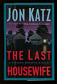 The Last Housewife (Hardcover, 1st Main Street Books ed)