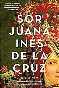 Sor Juana In? de la Cruz: Selected Works (Paperback)
